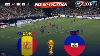 Haiti Vs Andorra | World Cup 2026 Mode Simulation | PES 2021 (PC) Gameplay
