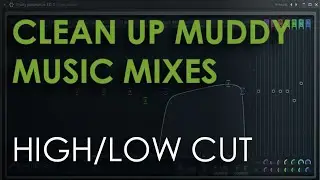 How To Clean Muddy Mixes - High/Low Cut