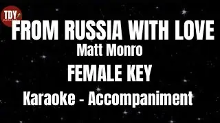 FROM RUSSIA WITH LOVE | Matt Monro  &bull; FEMALE KEY &bull; KARAOKE | ACCOMPANIMENT