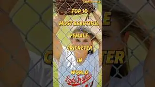 Top 🔝 10 most beautiful 😱 Female cricketer ✅in world