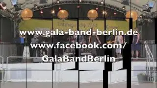 Gala Band Berlin - TANZBAND -COVERBAND -LIVEBAND -PARTYBAND-MUSIKBAND-HOCHZEITSBAND