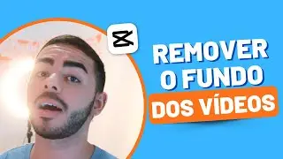 COMO REMOVER O FUNDO DOS VÍDEOS | Tutorial #CapCut 003