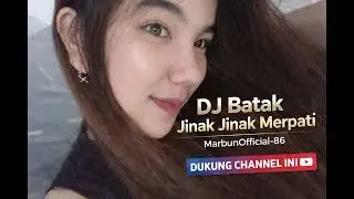 DJ Batak terbaru @MarbunOfficial-86 