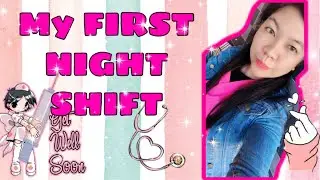 My First Night Shift | NIGHT SHIFT NURSE | NURSE IN UAE | PINOY NURSE ABROAD