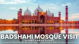 Badshahi Mosque Visit 4K | Largest Mosque of Mughal Era | Pakistan's 3rd largest Mosque