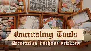 Journaling Tools: Decorating without stickers