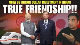 Mega $68 Billion Dollar Investment in India | Japan Shows True Friendship !!