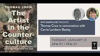 CITY LIGHTS LIVE! Thomas Crow in conversation with Carrie Lambert-Beatty