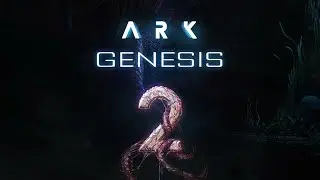 Ark | Genesis 2 Official Teaser Trailer Revealed!