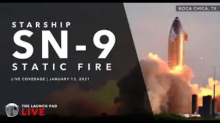 REPLAY! SN9 Static Fire #2, #3, #4 LIVE Coverage