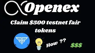 OPENEX CLAIM $500 FAIR TESTNET TOKEN FREE