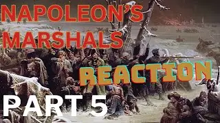 My First Reaction - Napoleon's Marshals (Part 5) - Epic History TV