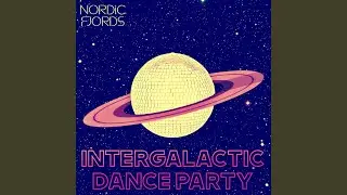 Intergalactic Dance Party (Single Edit)