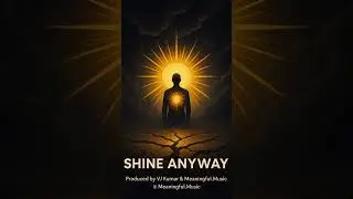 Shine Anyway
