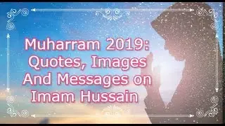 Muharram 2019: Quotes, Images And Messages