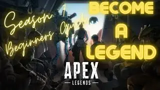 Beginners Guide to Apex Legends (Season 7)