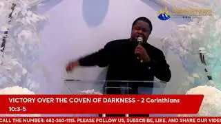 VICTORY OVER THE COVEN OF DARKNESS / SUNDAY GLORY SERVICE / 7/13/25