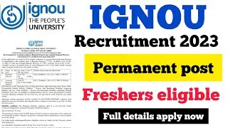 IGNOU RECRUITMENT 2023 II Without Experience II ALL INDIA JOBS II NO EXAM II IGNOU