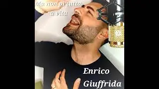 Ricchi e Poveri -Ma non tutta la vita (in Siciliano) | Enrico Giuffrida