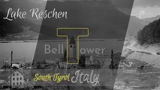 Lake Reschen Bell Tower, South Tyrol, Italy, Abandoned Place #28