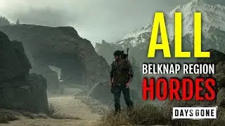 HOW TO DEFEAT ALL HORDES AT BELKNAP REGION (HORDE LOCATIONS + GAMEPLAY) | DAYS GONE