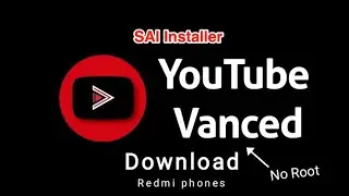 How to download Youtube Vanced in Mi Phones No Root