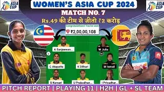 LIVE 🔴 MAL-W vs SL-W Match No.7 Women's Asia Cup 2024: Dream11 Team Prediction & Match Preview #yt