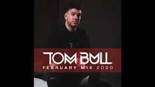 Tom Bull February 2020 Mash Up Mix | Tech House Bass Bassline |