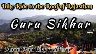 Bike Ride to  Guru Shikhar  Highest Roof Mount abu#GVVlog&Motor