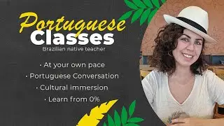 🔥 Learn online Brazilian Portuguese. Original insights for proficiency with a Portuguese teacher. 🇧🇷