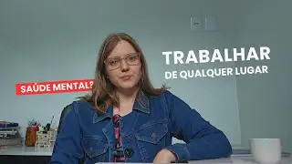O lado tóxico do “trabalhe de qualquer lugar” | Home Office | Social Media | Liberdade Geográfica