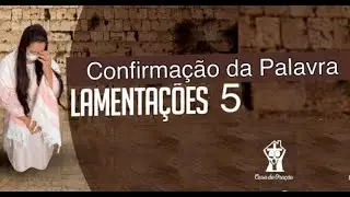 Lamentações 5 Confirmação da Palavra