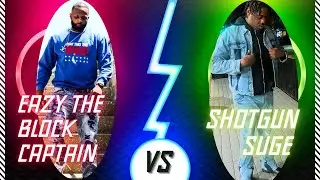 EAZY THE BLOCK CAPTAIN IN THE SPACES DEBATE THE SHOTGUN SUGE BATTLE