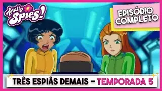 WOOHP-t&aacute;stico! | TR&Ecirc;S ESPI&Acirc;S DEMAIS | Epis&oacute;dio 21, Temporada 5