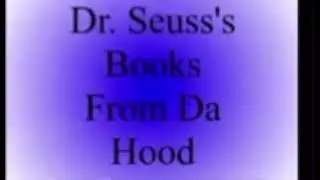 Dr Seuss&rsquo;s books from da hood