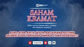 KRAMAT - AGRO, PTPP, EMTK, WTON, Bagaimana Potensi Akuisisi SUPR Terhadap Kinerja TOWR Kedepan??