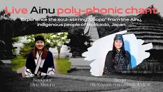 【Digest movie】Live Ainu poly-phonic chant