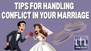 Tips For Handling Conflict In Your Marriage