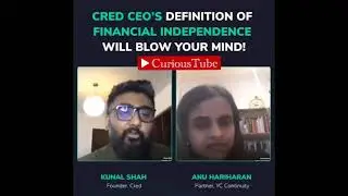 The Definition of Financial freedom by CRED CEO - Kunal Shah