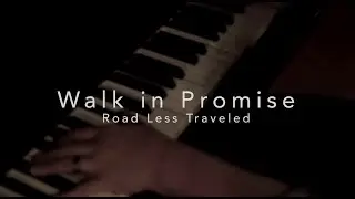 Walk in Promise Video - Road Less Traveled - Official Lyrics Video