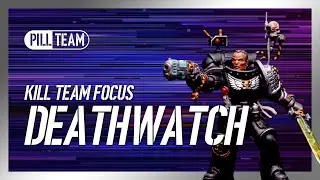 Kill Team Focus: Deathwatch