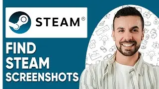 How To Find Steam Screenshots On Your ComputerHow  - 2025  (Quick & Easy)