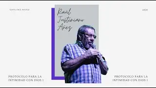 Ra&uacute;l Justiniano A&ntilde;ez - Protocolo para una Intimidad con Dios