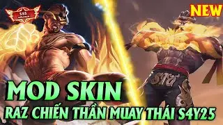 Hướng Dẫn Mod Skin Raz Chiến Thần Muay Th&aacute;i - Full Hiệu Ứng Li&ecirc;n Qu&acirc;n Mới Nhất S4 2025