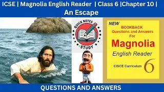 An Escape | Chapter 10 | Class 6 | Magnolia English Reader | ICSE |