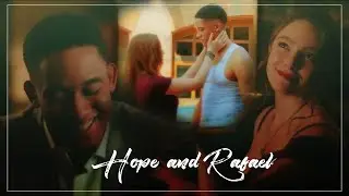 Hope and Rafael || What a time