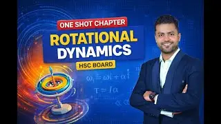 Rotational Dynamics One Shot Revision | HSC Board Physics Class 12 | Complete Chapter