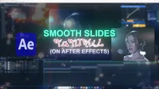 SMOOTH SLIDES TUTORIAL II On After Effects (EASY)