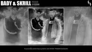 BADY & Skrill - Pissed | مكرز .ft EZZON (Audio) [Prod by Damian Alter]
