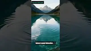 Natural Sounds for relaxation of mind and Soul #relaxationsounds #relaxing #river #naturalsounds